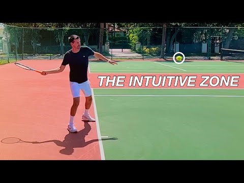 I Call This Part of Tennis Strokes “The Intuitive Zone”