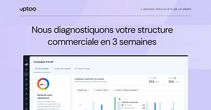 Audit commercial : Analyser sa structure commerciale - Uptoo