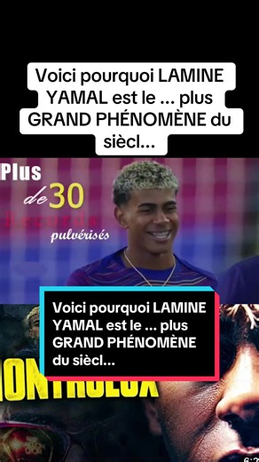 Lamine Yamal : Pourquoi il est le plus grand phénomène du siècle ?