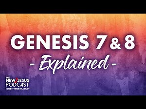 Genesis 7 and 8 Video Podcast - Verse by Verse Bible Study