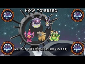 How to breed EVERY DREAMYTHICAL MONSTER (SO FAR) on Mythical island! (My Singing Monsters)
