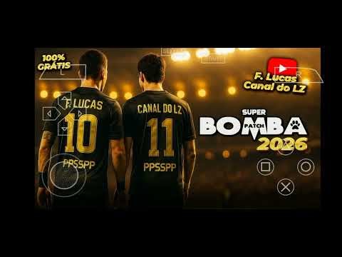 MELHOR BOMBA PATCH 26 (PPSSPP) ANDROID MUNDIAL DE CLUBES, RUMO AO ESTRELATO