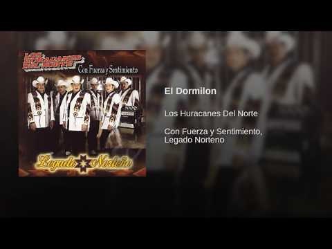 Los Huracanes Del Norte - El Dormilon