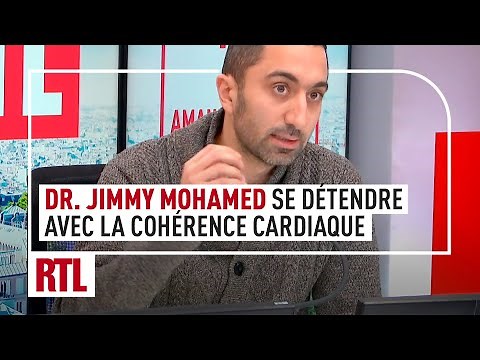 Comment se détendre avec la cohérence cardiaque ? Les conseils du Dr. Jimmy Mohamed sur RTL