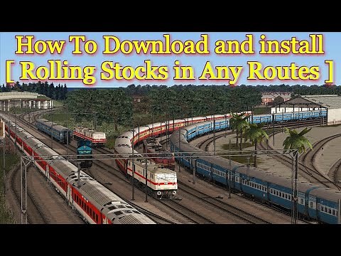 How To Download and install Rolling Stocks in Any Routes | in Microsoft Train Simulator | MSTS |