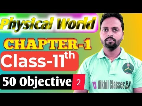 PhysicalWorld Class 11 Physics board class 