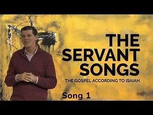 The Servant Songs | Song 1: Behold My Servant