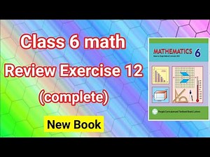 Class 6 Maths Review Exercise 12 | Class 6 Maths Chapter 12 Review Exercise