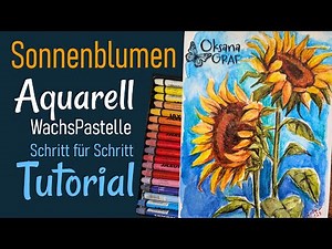 Sonnenblumen malen: Jaxon Aquarell Wachspastelle Tutorial | Sunflowers Painting Water-Soluble Pastel