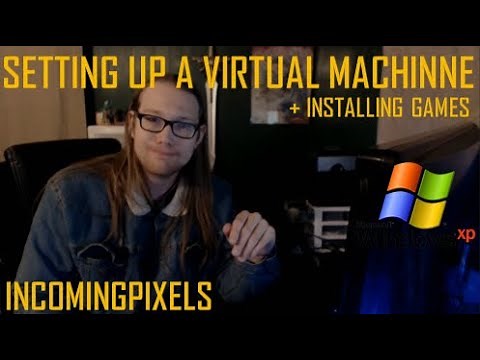 Setting Up a Virtual Machine + Installing Games - IncomingPixels