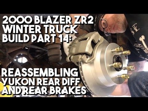 2000 Blazer ZR2 Winter Truck Build Part 14: Finishing the Rear Brake and Diff Install