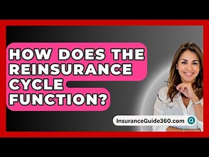 How Does The Reinsurance Cycle Function? - InsuranceGuide360.com
