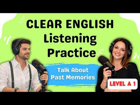 Learn English A1 | Talking About Past Memories, Personal Changes & Life Lessons