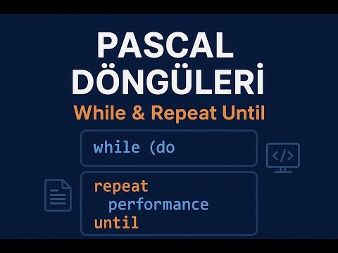 🤖Pascal Döngüleri | While & Repeat Until Yapıları