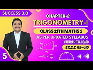 Trigonometry I Lec - 5 | Class 11th Maths-1 | Success 3.0 | Maharashtra Board | Dinesh Sir