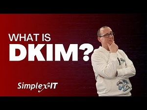 What is DomainKeys Identified Mail (DKIM)?
