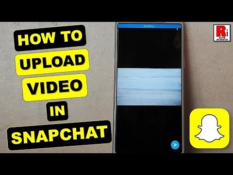 How To Upload Video In Snapchat
