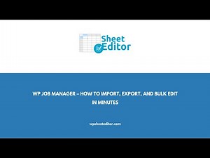 WP Job Manager – How to Import, Export, and Bulk Edit in Minutes