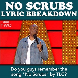 5.4M views · 924 reactions | Dane Baptiste's epic takedown of TLC's No Scrubs.  | BBC Two | Facebook