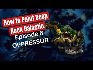 How to Paint Deep Rock Galactic Board Game: Episode 6 Glyphid Oppressor