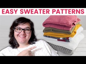 Sweater Knitting for Beginners! 6 EASY Sweater Patterns
