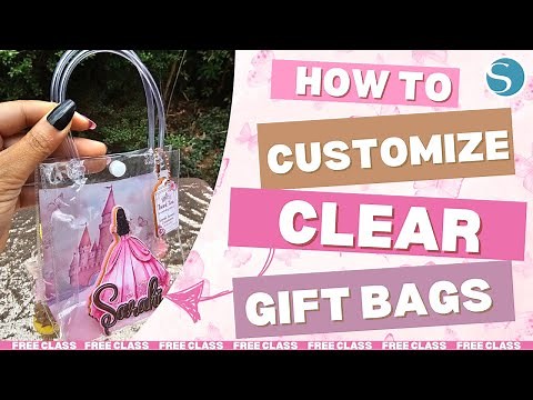 How to customize Clear Gift Bags and Gift tags