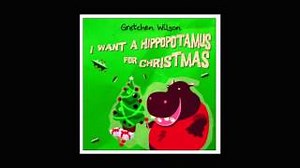 I WANT A HIPPOPOTAMUS FOR CHRISTMAS Lyrics - GRETCHEN WILSON | eLyrics.net