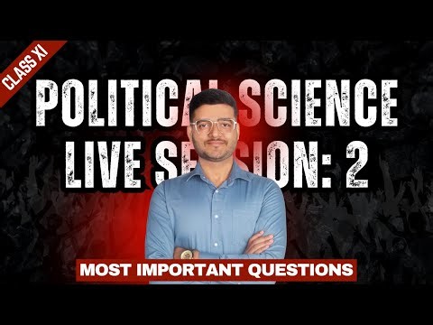 🔴 Day 2: Class 11 Political Science Final Exam | Most Important Questions LIVE