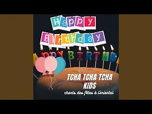 Happy Birthday tcha tcha tcha