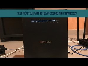 Test Répéteur Wifi Netgear EX8000 Nighthawk X6S