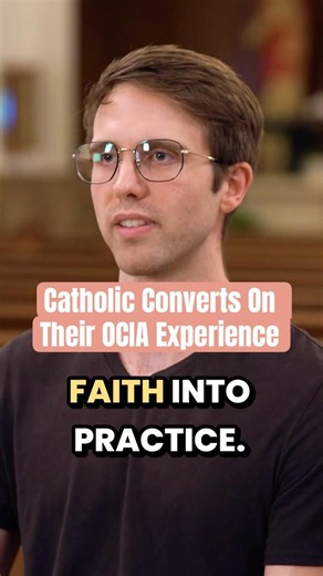 OCIA: Seeing the Catholic Faith Being Put Into Practice | Why I Became Catholic
