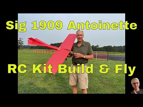 Sig 1909 Antoinette RC Kit Build and Fly