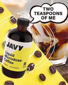 6 Reasons Why Coffee Lovers Ditched Instant Coffee For Javy 1. Any Style Coffee Is At Your Fingertips 2. Big Flavor 3. No Hassle, No Mess 4. It Goes Where You Go 5. Doesn't Break The Bank 6. Try It Risk Free Meet Javy, a liquid coffee concentrate that packs a punch. It allows you to make any style coffee that you want (hot or cold) in a matter of seconds. Unlike traditional instant coffees or on-the-go coffee drinks, Javy is a delicious artisan-roasted coffee jam-packed with incredible flavor. ✅