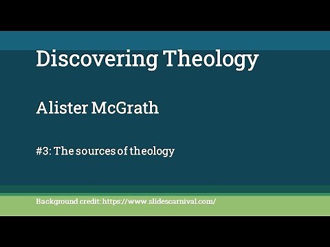 Discovering Theology 3: The Sources of Theology