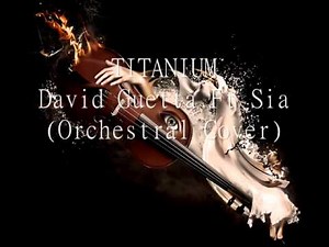David Guetta ft Sia - Titanium (Orchestral cover)