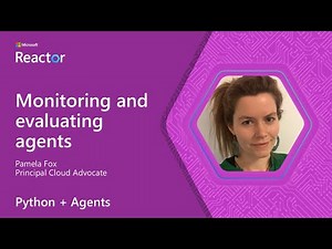 Python + Agents: Monitoring and evaluating agents