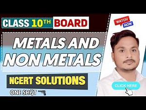 Class 10 Science - Metals and Non-Metals | NCERT Solutions | One Shot Revision