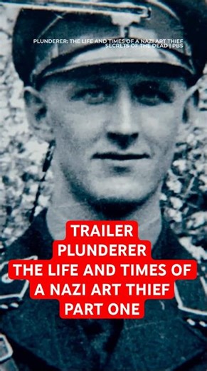 Plunderer - The Life and Times of a Nazi Art Thief (Part One) trailer | Secrets of the Dead on PBS
