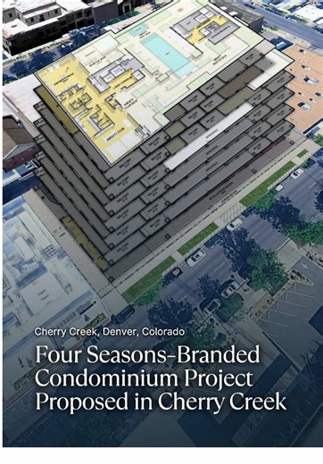 Should Cherry Creek continue to add more luxury condos like this? A proposed Four Seasons–branded condominium project is moving forward in Cherry Creek North. New filings show plans to replace four existing retail buildings along Detroit Street with an eight-story luxury condo project featuring just over 40 residences, ground-floor retail, underground parking, and rooftop amenities. The site was previously approved for apartments, but the latest plans reflect a shift toward a lower-density, bran