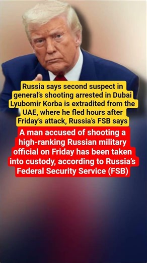 Russia says second suspect in general’s shooting arrested in #russiaukraine