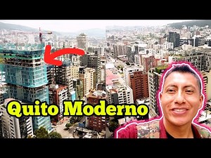 MODERN QUITO Major Building Growth Ecuador 2023