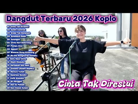 Dangdut Koplo Terbaru 2026 Full Album | Cinta Tak Direstui Paling Populer 2026