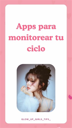 apps para monitorear tu ciclo menstrual 💕🌷🌺 #glowuptips #tips #kpopgrupo #menstruación #apps #twice
