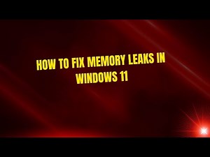 How to Fix Memory Leaks in Windows 11