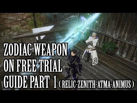 Zodiac Weapon on Free Trial Guide Part1 [Relic-Zenith-Atma-Animus steps] [FFXIV Patch 5.5/2021]