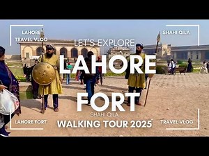 Lahore Fort Walking Tour 2025 | Exploring the Heart of Mughal History