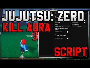 [🔥RELEASE] Jujutsu: Zero Script Kill Aura, Auto Farm, Infinite Spins (Roblox 2025)