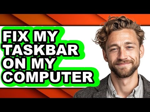How to Fix My Taskbar on My Computer (updated)
