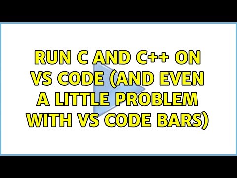 Run C and C++ on VS Code (and even a little problem with vs code bars)