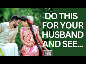 7 Things Every Wife Needs To Do For Her Husband - DO IT AND SEE WHAT HAPPENS IN YOUR MARRIAGE...